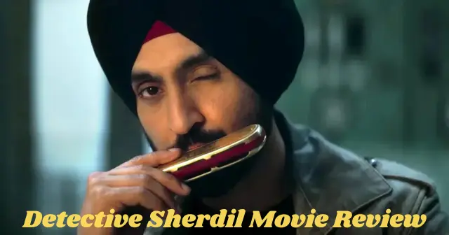 Detective Sherdil Movie Review