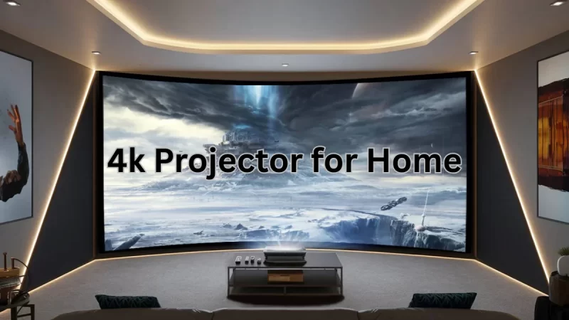 4K Projector for Home in 2025 Detailed Guide by Filmosity